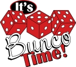 May include: It's Bunco Time!  A red and white dice graphic with the text "It's Bunco Time!" in white and red lettering.